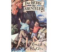Enid Blyton Barbara Propach Der Berg der Abenteuer (Copertina rigida)