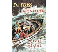 Enid Blyton Barbara Propach Der Fluss der Abenteuer (Copertina rigida)