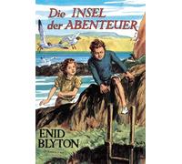 Enid Blyton Barbara Propach Die Insel der Abenteuer (Copertina rigida)
