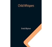 Enid Blyton Child Whispers (Tascabile)