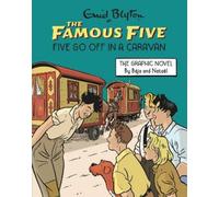 Enid Blyton Famous Five Graphic Novel: Five Go Off in a Caravan (Tascabile)