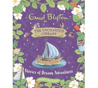 Enid Blyton The Enchanted Library: Stories of Dreamy Adventur (Copertina rigida)