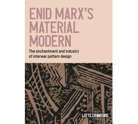 Enid Marx's material modern: The enchantment and industry of interwar pattern design