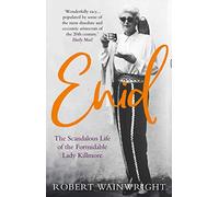 Enid: The Scandalous High-society Life of the Formidable 'Lady Killmore'