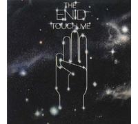 Enid - Touch Me