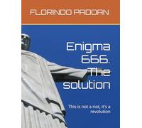 Enigma 666. The solution: This is not a riot, it's a revolution