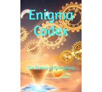 Enigma Codex-The Theory of Everything