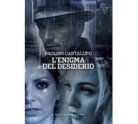 ENIGMA DEL DESIDERIO (L') - Cantalupo Paolino - 2025 - Castelvecchi