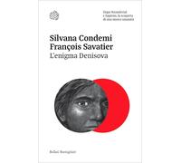 ENIGMA DENISOVA. DOPO NEANDERTAL E SAPIENS, LA SCOPERTA DI UNA NUOVA UMANITA' (L