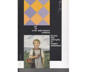 Enigma Helvetia : arti, riti e miti della Svizzera moderna = the arts, rites an