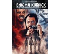 Enigma Kubrick: Cosa Raccontano Davvero i suoi Film?