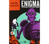 Enigma. La strana vita di Alan Turing