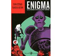 Enigma. La strana vita di Alan Turing