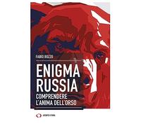 Enigma Russia. Comprendere l'anima dell'orso