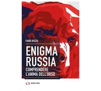 Enigma Russia. Comprendere l'anima dell'orso