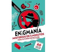 Enigmanía: 60 misterios de 5 minutos para niños y niñas
