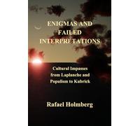 Enigmas and Failed Interpretations: Cultural Impasses from Laplanche and Populism to Kubrick