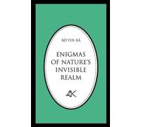 Enigmas of Nature's Invisible Realm (Tascabile)