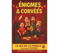 Énigmes & Corvées: Le Jeu de la Famille (presque) Propre ! Le cadeau idéal pour rire - Livre jeu humour adulte et enfant - jeu de société