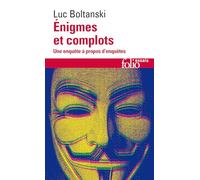 Enigmes et complots: Une enquête à propos d'enquêtes