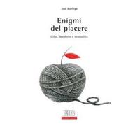 Enigmi del piacere. Cibo, desiderio e sessualità
