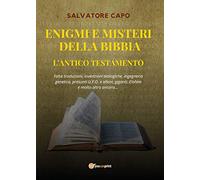 9788831664844 Enigmi e Misteri della Bibbia - L'Antico Testamento - Salvatore Ca