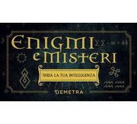 Enigmi e misteri. Sfida la tua intelligenza. Con 100 Carte