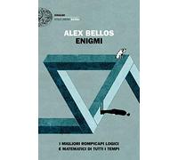 Enigmi. I migliori rompicapi logici e matematici di tutti i tempi