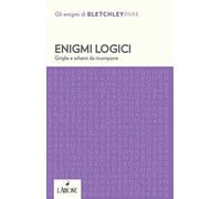 Enigmi logici. Griglie e schemi da ricomporre