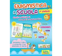 Enigmistica a scuola. 1° Livello. Giochi e attività di ortografia e grammatica. 6+ anni. Ediz. illustrata
