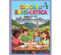 Enigmistica, Cruciverba e Giochi per Imparare l'Italiano4: (Livello B1-B2)