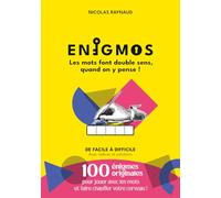 ENIGMOS: Les mots font double sens, quand on y pense !