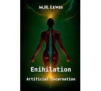 Enihilation: Artificial Incarnation: 1