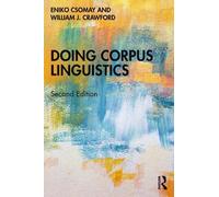 Eniko Csomay William J. Crawford Doing Corpus Linguistics (Tascabile)