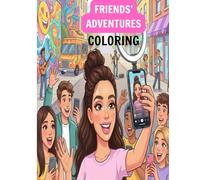 Enjoy Coloring with Friends: Fun Times with Friends - Coloring Book
