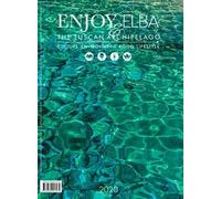 Enjoy Elba & The Tuscan Arcipelago. Culture environment food lifestyle (2020). Vol. 1