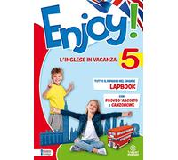 Enjoy! L'inglese va in vacanza. Per la Scuola elementare (Vol. 5)