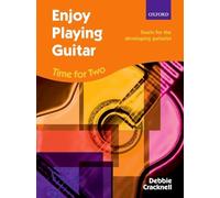 Enjoy Playing Guitar: Time for Two + CD: Duets for the developing guitarist
