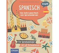 Enjoy Spanisch: Das Gute-Laune-Buch zum Sprachenlernen