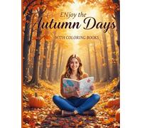 Enjoy the autumn day with coloring books ,Coloring Book for Adults & Teens Featuring Easy and Bold Autumn Designs (Bold and Easy Coloring Books): Relaxing Autumn Coloring for Mindful Moments