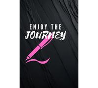 Enjoy the journey: 100 Pages, 6x9 inch, Motivational Cover