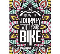 enjoy the journey with your Bike coloring book for adults