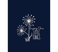 Enjoy the Little Things: Dot Grid Notebook