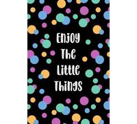 Enjoy The Little Things Dotted Journal | Cute Colorful Dot Grid Notebook | Motivational Black Journal for Women, Teens & Girls | 6x9 in, 120 Pages