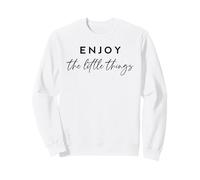 Enjoy The Little Things Inspirational Mindful Living Citazione Felpa