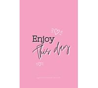 ENJOY THIS DAY - Agenda settimanale verticale: Diario tascabile non datato | Settimana verticale su due facciate | Rubrica formato A5 da ... per appunti e note | Cover motivazionale
