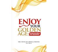 Enjoy Your Golden Age: ''Understanding the Dynamics''