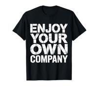 Enjoy Your Own Company Solitude Mindset Introvert - Maglietta