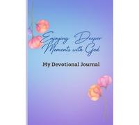 Enjoying Deeper Moments With God: My Devotional Journal