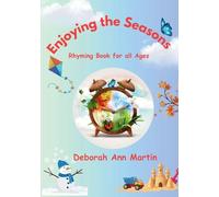Enjoying the Seasons: Rhyming Book for all Ages